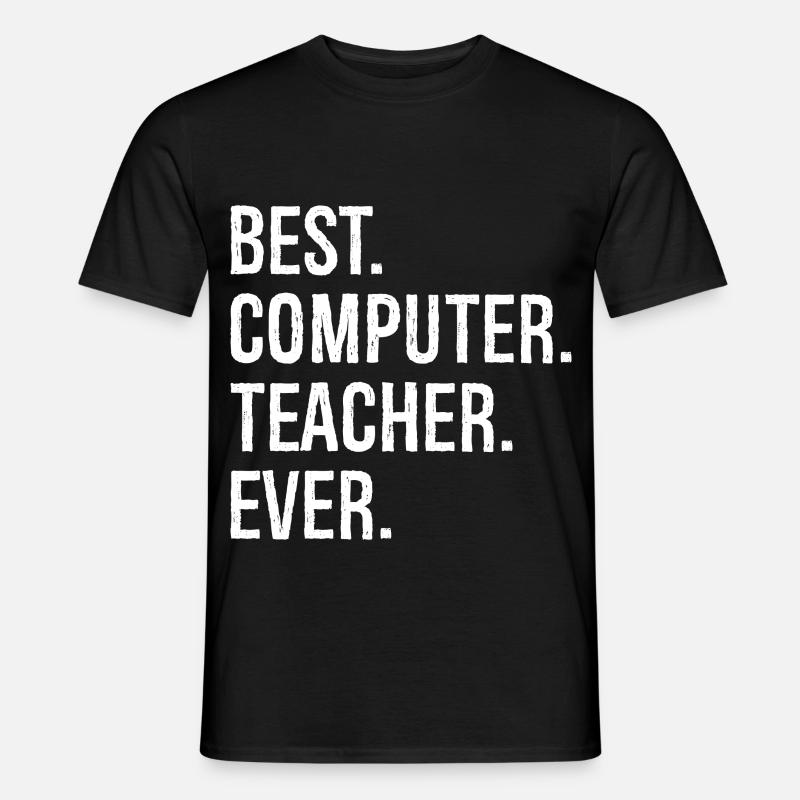 best computer teacher ever - Männer T-Shirt - Schwarz