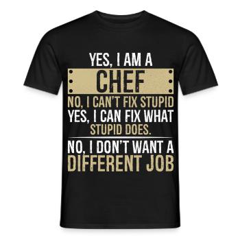 yes I am CHEF no I can't fix stupid yes I can fix - Männer T-Shirt - Schwarz - Vorne - AI Model Male 178 light (178cm)
