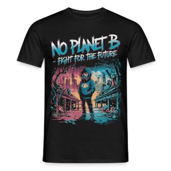No Planet B – Fight for the Future - Men's T-Shirt - black - Front - AI Model Male 178 light (178cm)
