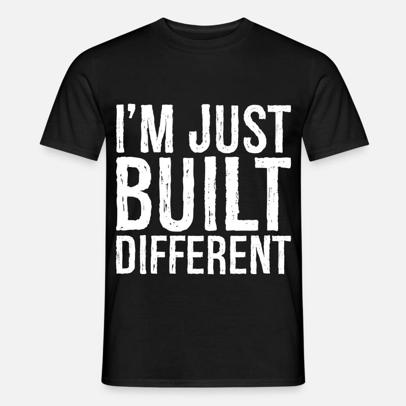 Je suis juste construit différemment - T-shirt homme - noir