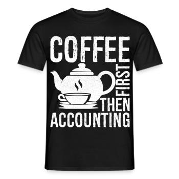 Le café d’abord, puis la comptabilité - T-shirt homme - noir - Devant - AI Model Male 178 light (178cm)