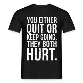 soit tu abandonnes, soit tu continues, les deux font mal - T-shirt homme - noir - Devant - AI Model Male 178 light (178cm)