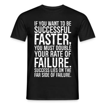 if you want to be successful faster you must do - Männer T-Shirt - Schwarz - Vorne - AI Model Male 178 light (178cm)