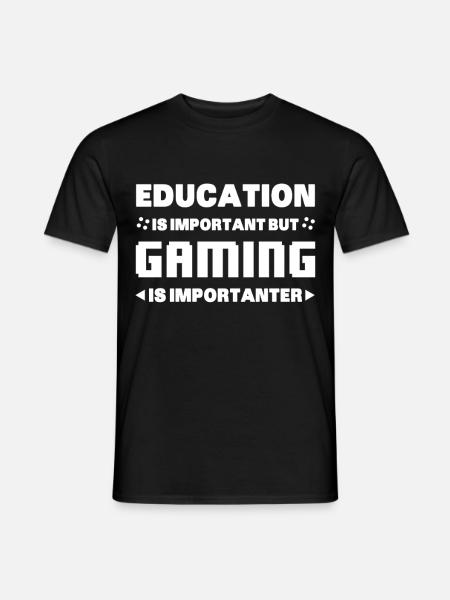 Education Is Important But Gaming Is Importanter - Men's T-Shirt - black