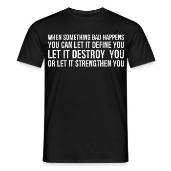 Wenn etwas Schlimmes passiert, kannst du es bestimmen lassen - Männer T-Shirt - Schwarz - Vorne - AI Model Male 178 light (178cm)