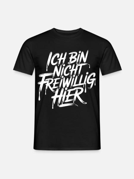 Ich bin nicht freiwillig hier - Männer T-Shirt - Schwarz