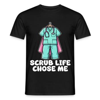 SCRUB LIFE CHOSE ME - NURSE GIFT - Men's T-Shirt - black - Front - AI Model Male 178 light (178cm)