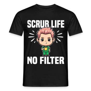 SCRUB LIFE, NO FILTER - DOCTOR GIFT - Men's T-Shirt - black - Front - AI Model Male 178 light (178cm)