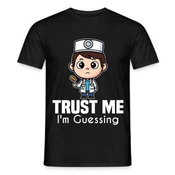 GLAUBEN SIE MIR, ICH RATE - DOKTOR GESCHENK - Männer T-Shirt - Schwarz - Vorne - AI Model Male 178 light (178cm)