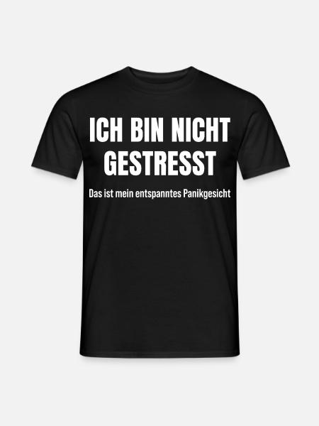 Ich bin nicht gestresst Panikmodus Sarkasmus - Männer T-Shirt - Schwarz