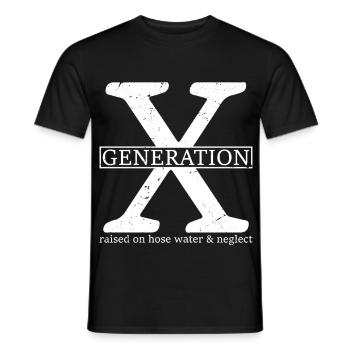 generation x raised on hose water and neglect - Männer T-Shirt - Schwarz - Vorne - AI Model Male 178 light (178cm)