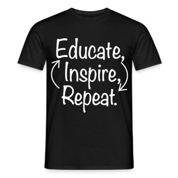 Educate Inspire Repeat Teacher Saying - Men's T-Shirt - black - Front - AI Model Male 178 light (178cm)