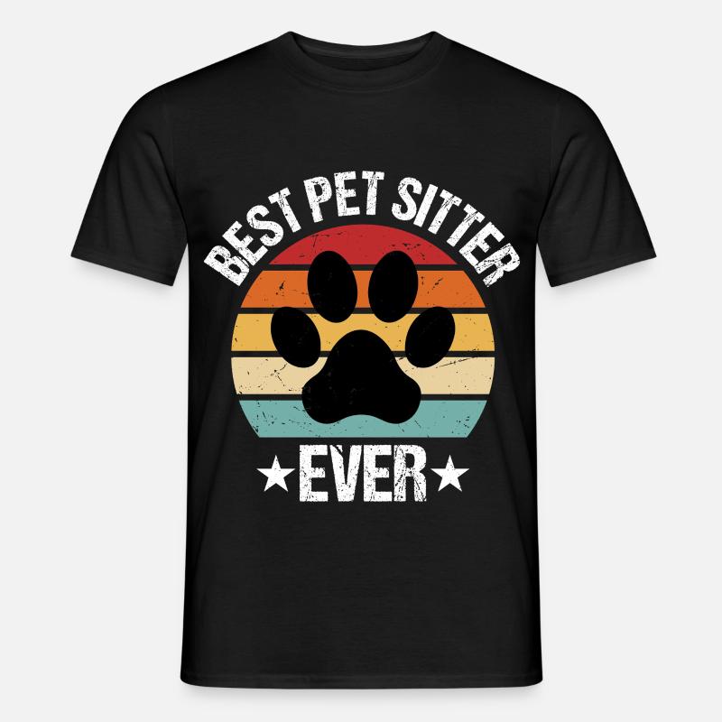 best pet sitter ever - Männer T-Shirt - Schwarz