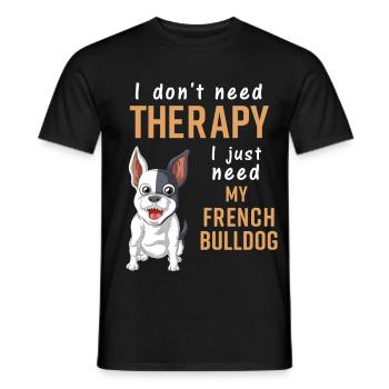 French Bulldog Therapy Quote Design - Men's T-Shirt - black - Front - AI Model Male 178 light (178cm)