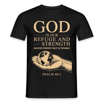 God Is Our Refuge and Strength – Psalm 46:1 - Men's T-Shirt - black - Front - AI Model Male 178 light (178cm)
