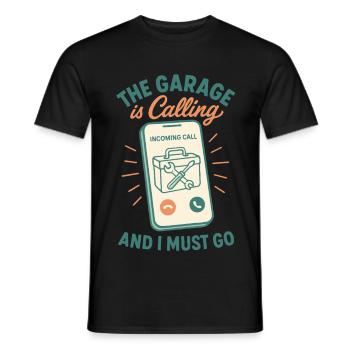 The Garage Calls the Mechanic Funny Saying - Men's T-Shirt - black - Front - AI Model Male 178 light (178cm)