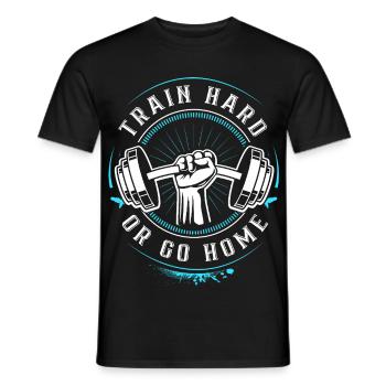 Train hard or go Home - Gym Motivation Training - Men's T-Shirt - black - Front - AI Model Male 178 light (178cm)