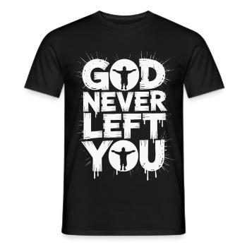 God Never Left You Design - Männer T-Shirt - Schwarz - Vorne - AI Model Male 178 light (178cm)