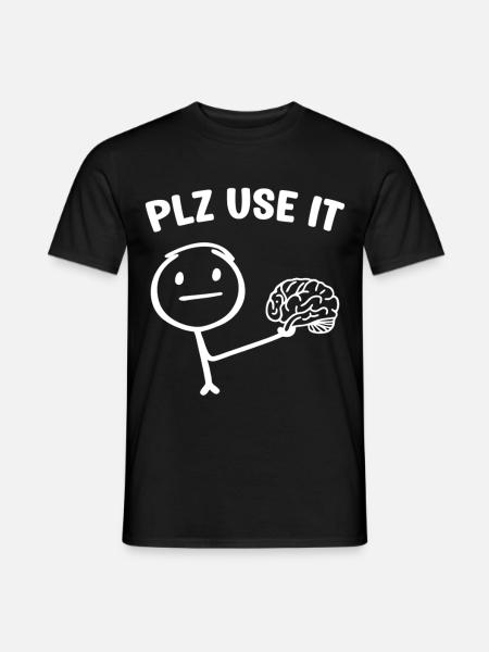 Ein lustiges Strichmännchen mit Gehirn plz use it - Männer T-Shirt - Schwarz
