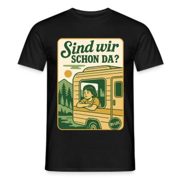 Sind Wir Schon Da? Camping Abenteuer Wohnmobil - Männer T-Shirt - Schwarz - Vorne - AI Model Male 178 light (178cm)