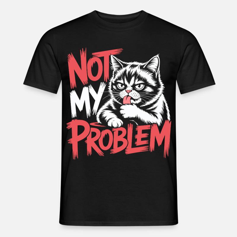 Not My Problem Cat - Men’s T-shirt - black