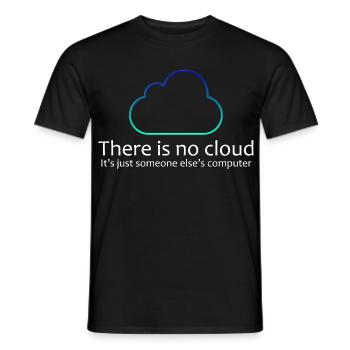 Es gibt kein Cloud-IT-Humor-Shirt - Männer T-Shirt - Schwarz - Vorne - AI Model Male 178 light (178cm)