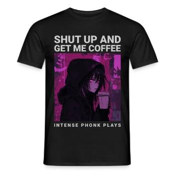Shut Up And Get Me Coffee Anime Girl Coffee Phonk - Men's T-Shirt - black - Front - AI Model Male 178 light (178cm)