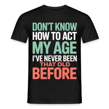 Dicton d'anniversaire : Je ne sais pas comment faire - T-shirt homme - noir - Devant - AI Model Male 178 light (178cm)