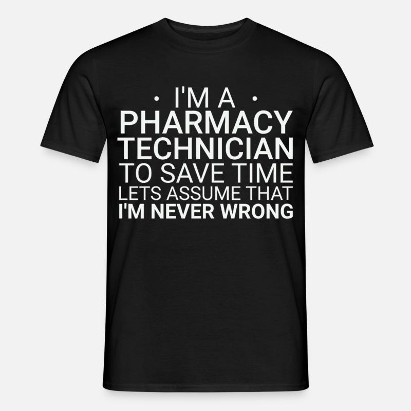 Pharmacy technician Never Wrong - Männer T-Shirt - Schwarz