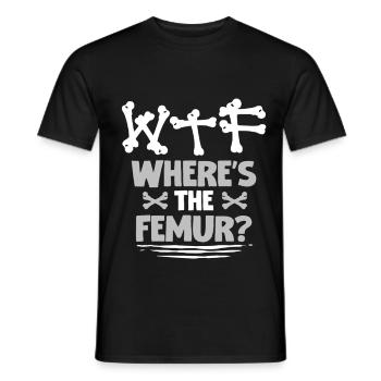 Gebrochener Oberschenkel Where's The Femur? - Männer T-Shirt - Schwarz - Vorne - AI Model Male 178 light (178cm)