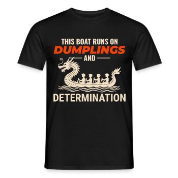 Knödel Und Entschlossenheit Drachenboot - Männer T-Shirt - Schwarz - Vorne - AI Model Male 178 light (178cm)