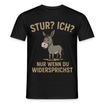 Humorvolles Esel-Design mit Spruch Stur? Ich? - Männer T-Shirt - Schwarz - Vorne - AI Model Male 178 light (178cm)