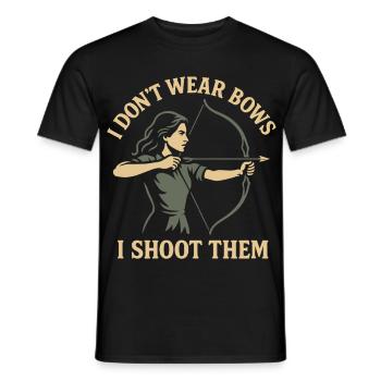 Archers Girls I Don't Wear Bows I Shoot - Men's T-Shirt - black - Front - AI Model Male 178 light (178cm)