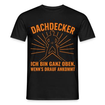 Roofer motif with humorous saying - Men's T-Shirt - black - Front - AI Model Male 178 light (178cm)