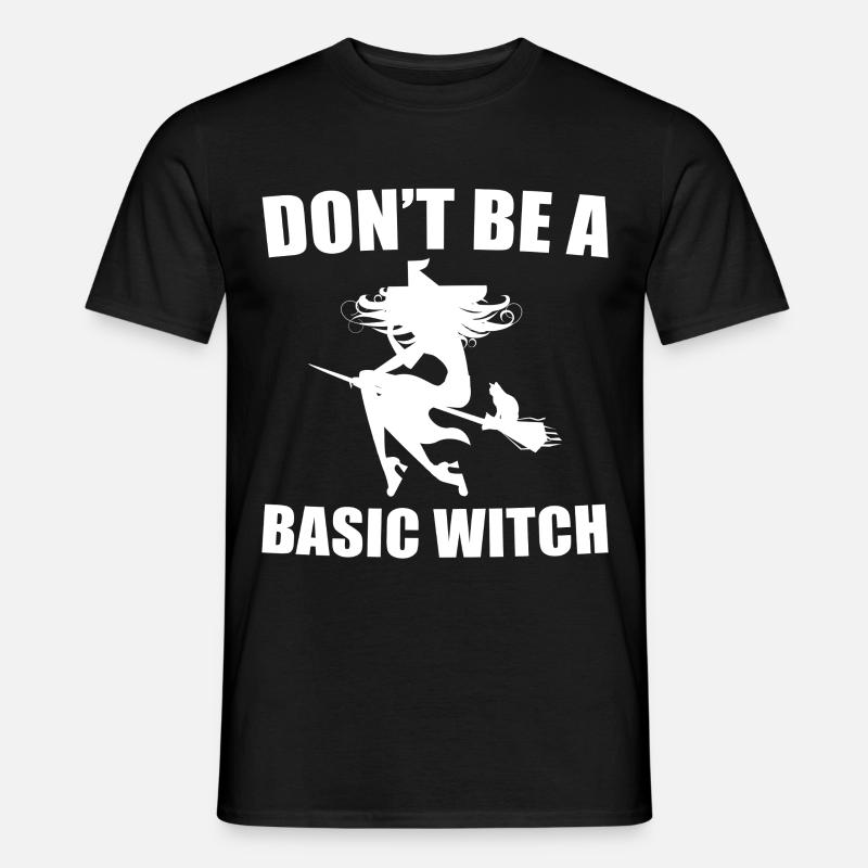 Don't Be A Basic Witch - Men’s T-shirt - black
