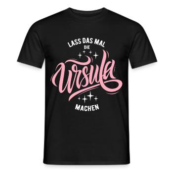  Lass das mal die Ursula machen - Namenstag - Männer T-Shirt - Schwarz - Vorne - AI Model Male 178 light (178cm)