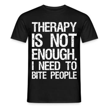 La thérapie ne suffit pas, j’ai besoin de mordre les gens - T-shirt homme - noir - Devant - AI Model Male 178 light (178cm)