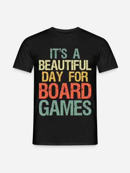 Funny It's Beautiful Day for Board Games Great - Männer T-Shirt - Schwarz