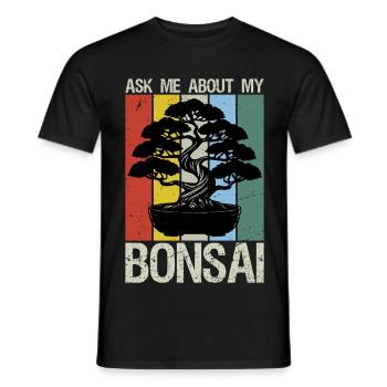 Bonsai Tree Ask Me About My Bonsai - Men's T-Shirt - black - Front - AI Model Male 178 light (178cm)