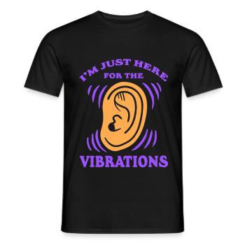 Deaf Deaf Just Here For The Vibrations - Men's T-Shirt - black - Front - AI Model Male 178 light (178cm)