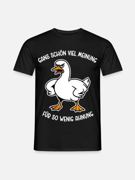 Gans schön viel Meinung für so wenig Ahnung - Männer T-Shirt - Schwarz