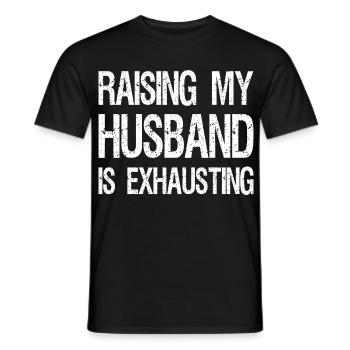 raising my husband is exhausting - Men's T-Shirt - black - Front - AI Model Male 178 light (178cm)