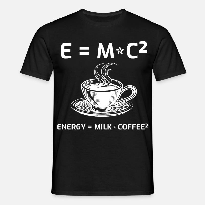 Coffee Drinker Coffee Formula E=MC2 - Men's T-Shirt - black