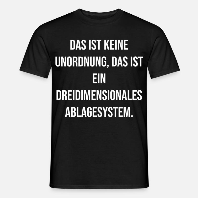 Dreidimensionales Ablagesystem Spruch - Männer T-Shirt - Schwarz