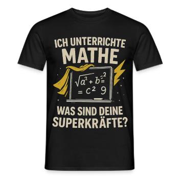 Ich unterrichte Mathe – Deine Superkräfte? - Männer T-Shirt - Schwarz - Vorne - AI Model Male 178 light (178cm)