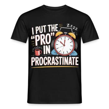 Pro im Prokrastinieren Uhr - Männer T-Shirt - Schwarz - Vorne - AI Model Male 178 light (178cm)