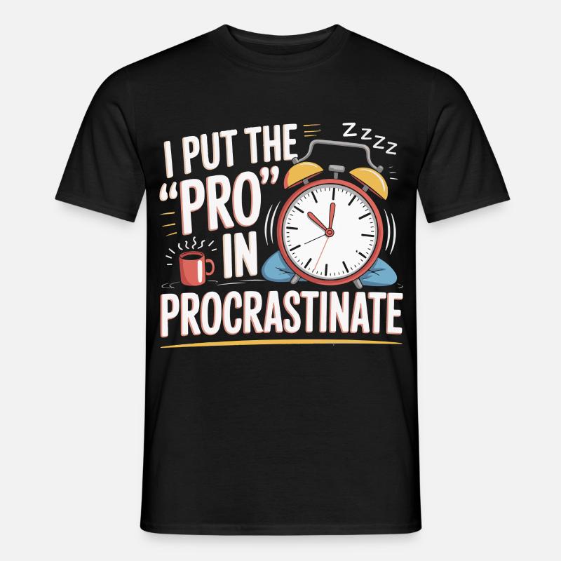 Pro in Procrastinating Clock - Men’s T-shirt - black