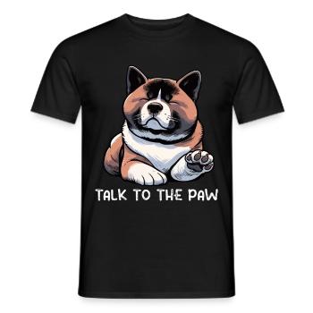 Talk To the Paw Akita Akitabesitzer Akitahund  - Männer T-Shirt - Schwarz - Vorne - AI Model Male 178 light (178cm)