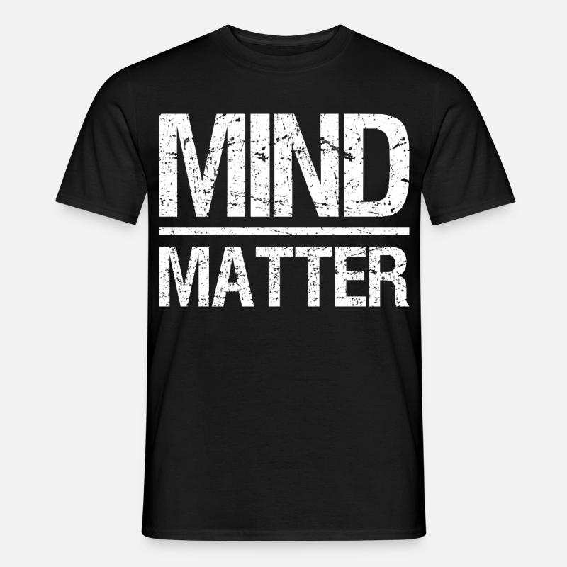 Mind over Matter Motivational - Männer T-Shirt - Schwarz
