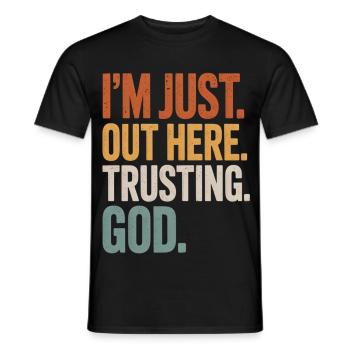 JE SUIS JUSTE ICI À FAIRE CONFIANCE À DIEU - T-shirt homme - noir - Devant - AI Model Male 178 light (178cm)
